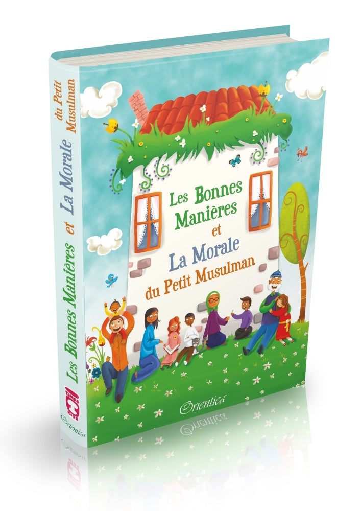 Les Bonnes Manières et la Morale du Petit Musulman : éditions Orientica