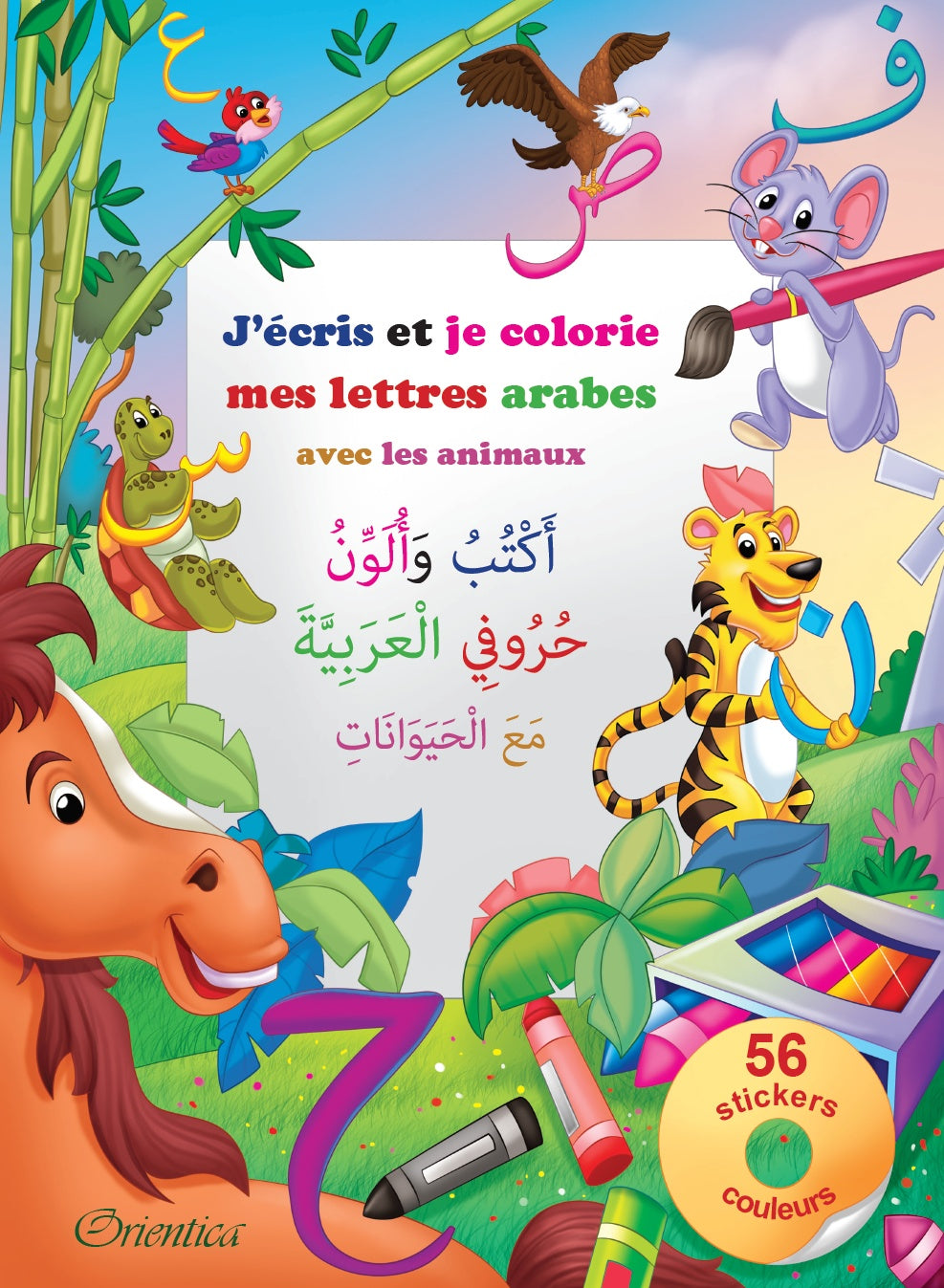 J’écris et je colorie mes lettres arabes avec les animaux : 56 stickers : couverture