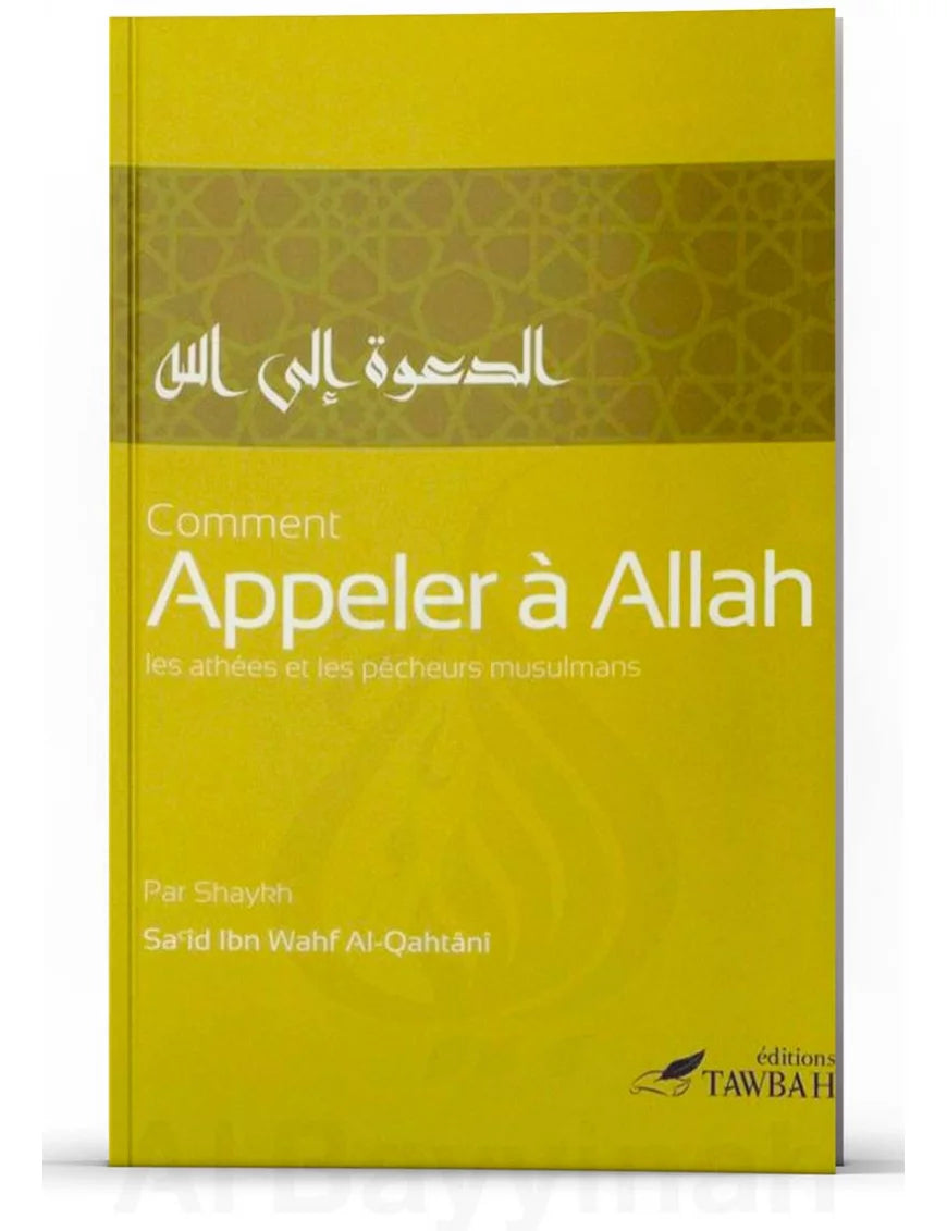 Comment appeler à Allah les athées et les pécheurs musulmans – Sa'id Al-Qahtani – Tawbah
