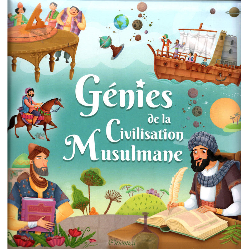 Génies de la civilisation musulmane : français et arabe éditions Orientica