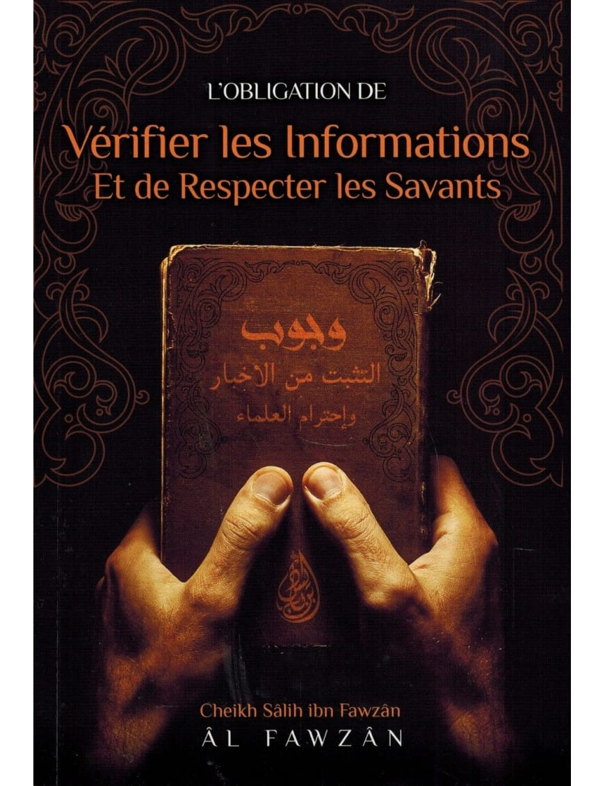 L'obligation de vérifier les informations et de respecter les Savants – MuslimLivres.be