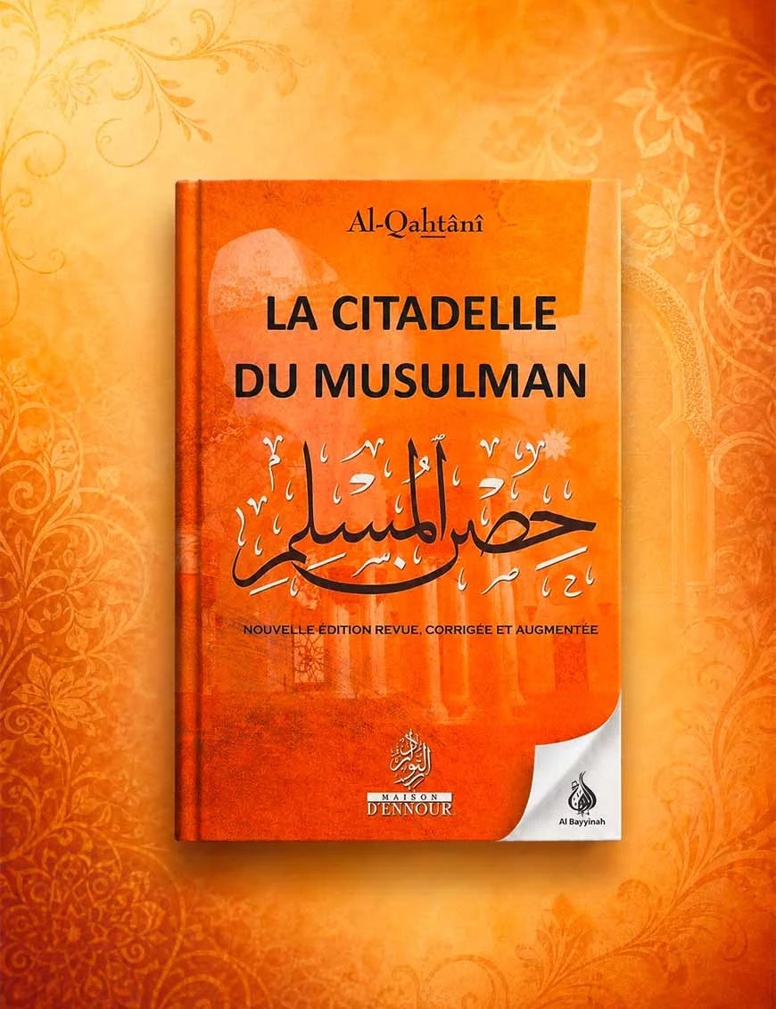 La citadelle du musulman (Hisn Al-Muslim) – MuslimLivres.be