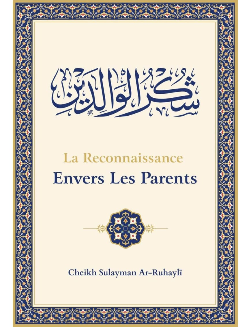 La reconnaissance envers les parents – MuslimLivres.be