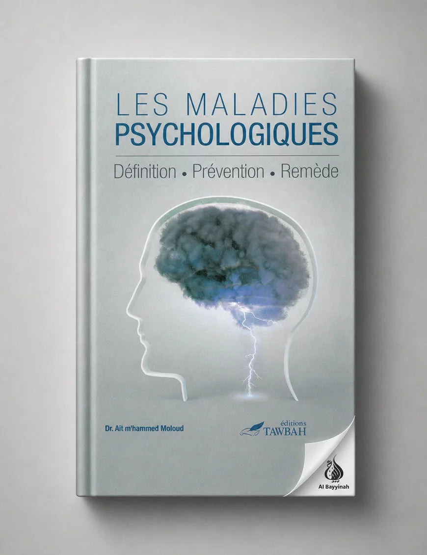 Les maladies psychologiques : définition, prévention et remède – MuslimLivres.be
