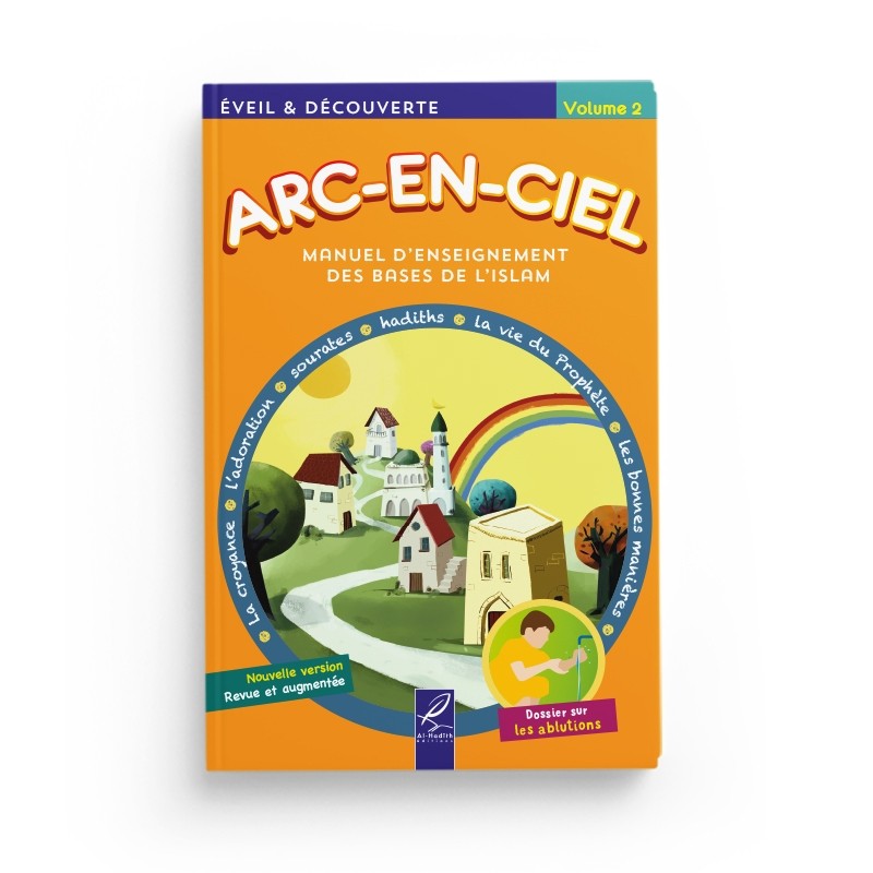 Arc-en-ciel 2 - Manuel d'enseignement des bases de l'Islam