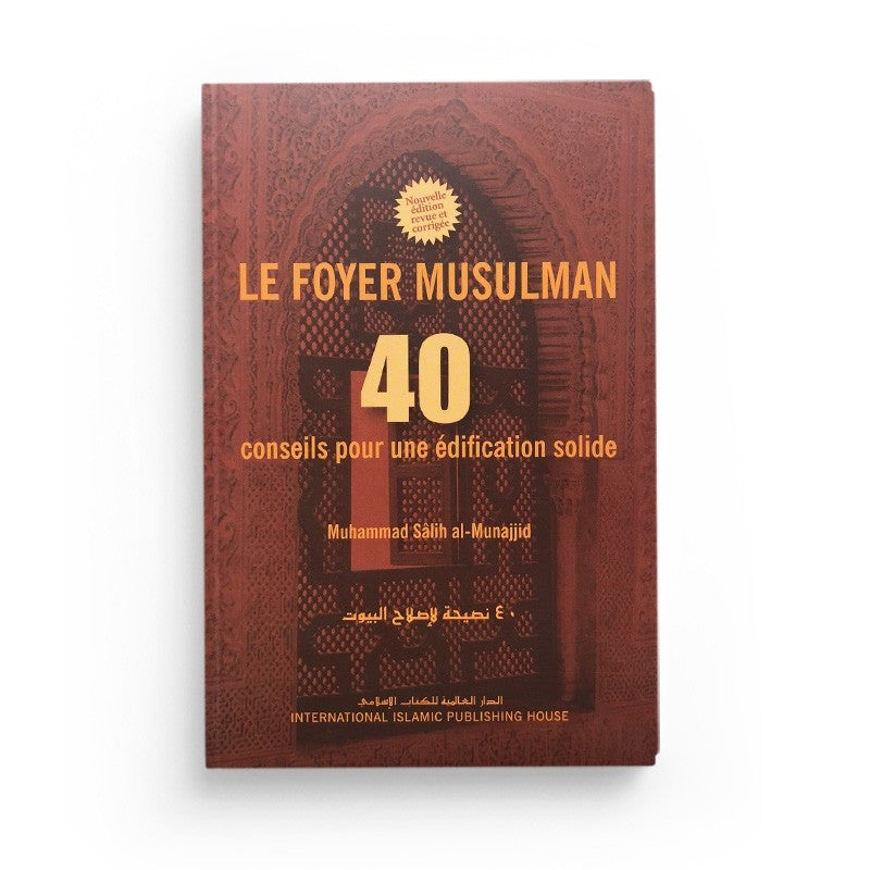 Le foyer musulman 40 conseils pour une édification solide