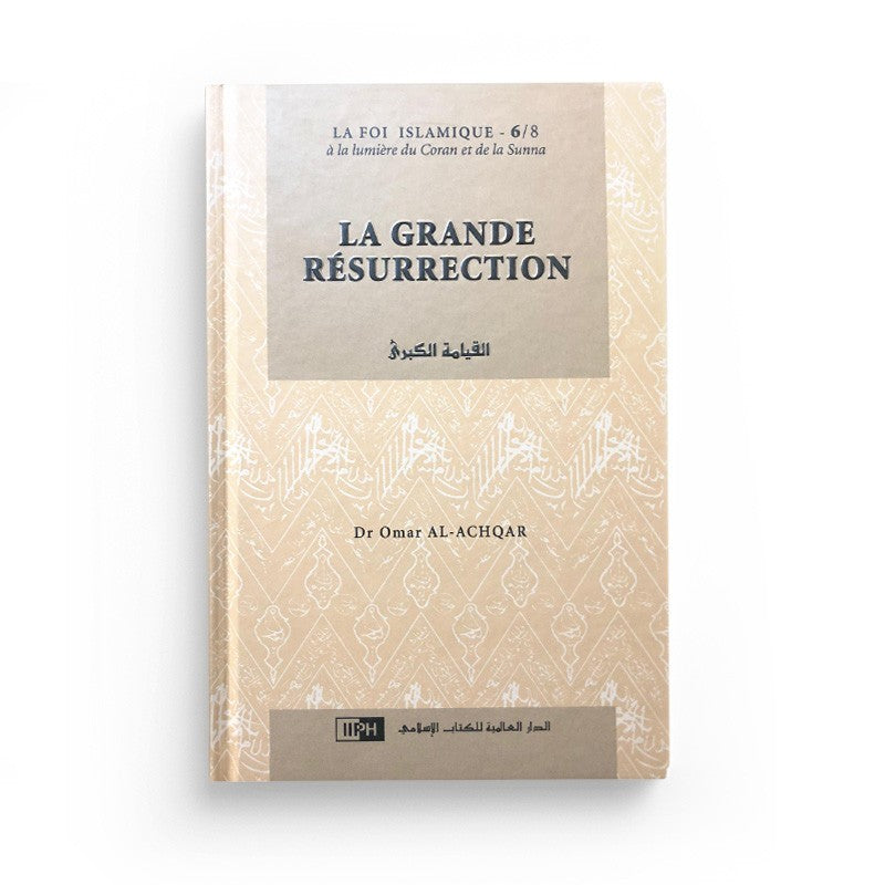 LA GRANDE RESURRECTION - Collection La Foi Islamique