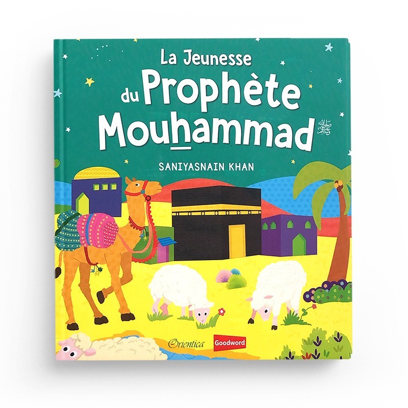La Jeunesse du Prophète Mouhammad (Livre avec pages cartonnées)