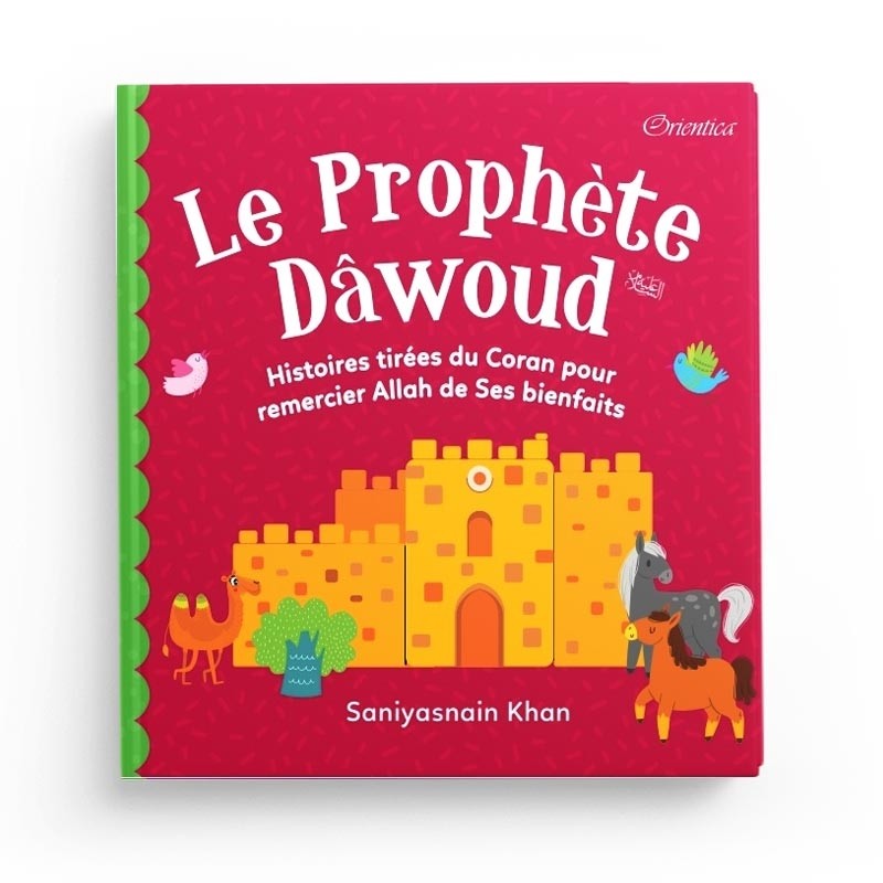 Le Prophète Dawoûd - Histoires tirées du Coran pour remercier Allah de ses bienfaits