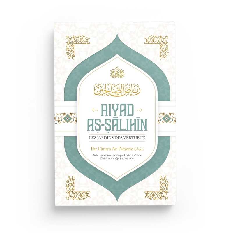 Riyad as-Salihin – Les Jardins des Vertueux – Éditions Ibn Badis