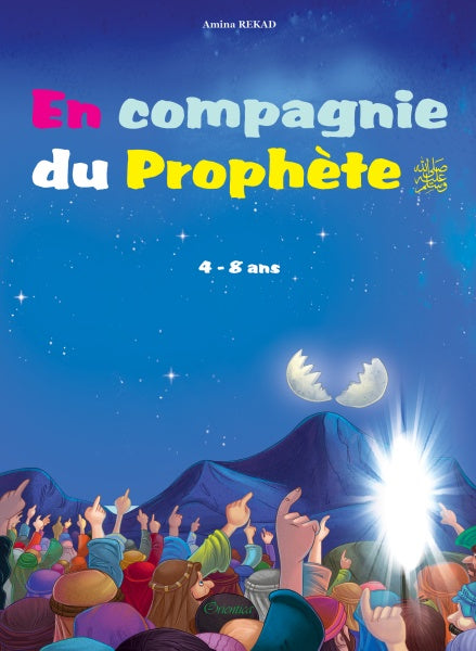En compagnie du Prophète : Amina Rekad, 4 à 8 ans éditions Orientica