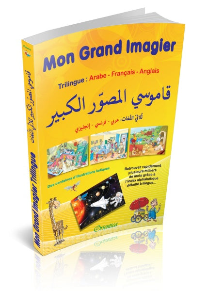 Mon Grand Imagier Trilingue : arabe, français, anglais : éditions Orientica