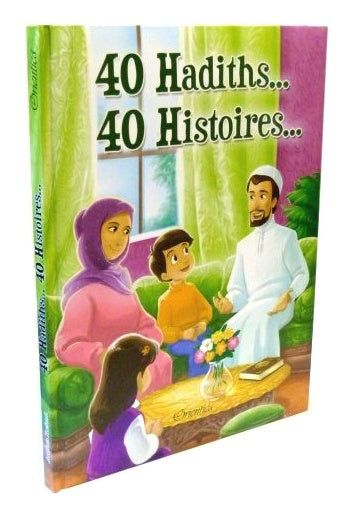 40 Hadiths… 40 Histoires… : couverture cartonnée : couverture