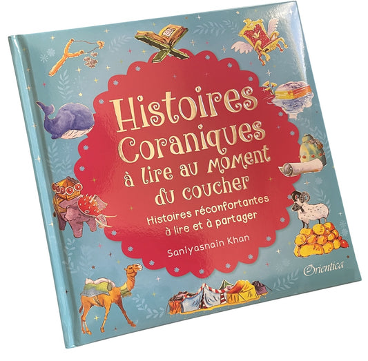 Histoires coraniques à lire au moment du coucher éditions Orientica