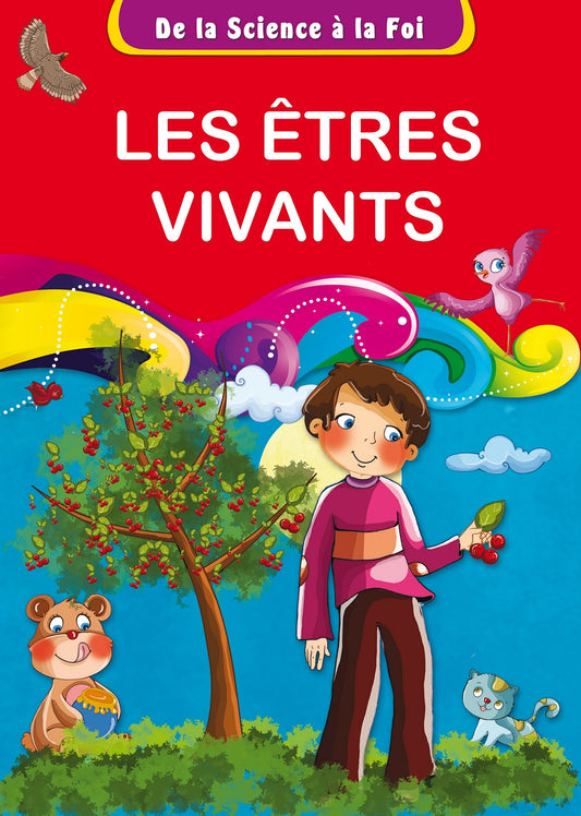 De la Science à la Foi, tome 6 : Les êtres vivants : éditions Orientica