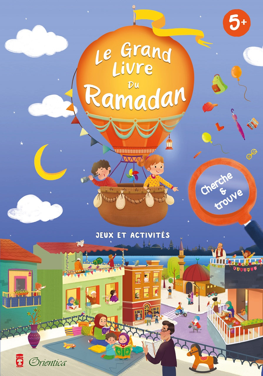 Le Grand Livre du Ramadan : jeux et activités : éditions Orientica