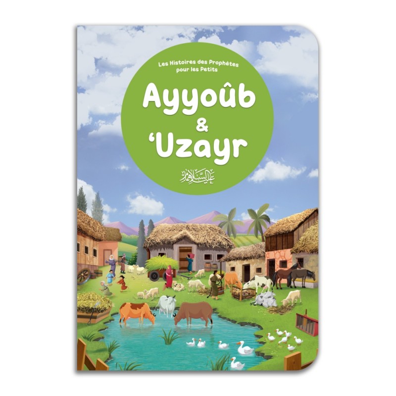 Ayyoûb & ‘Uzayr : Histoires des Prophètes pour les petits éditions Orientica