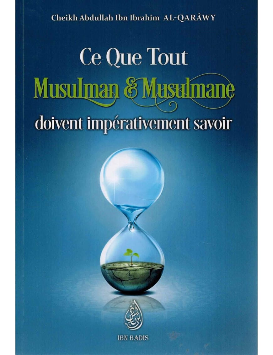 Ce que tout musulman et musulmane doivent impérativement savoir – MuslimLivres.be