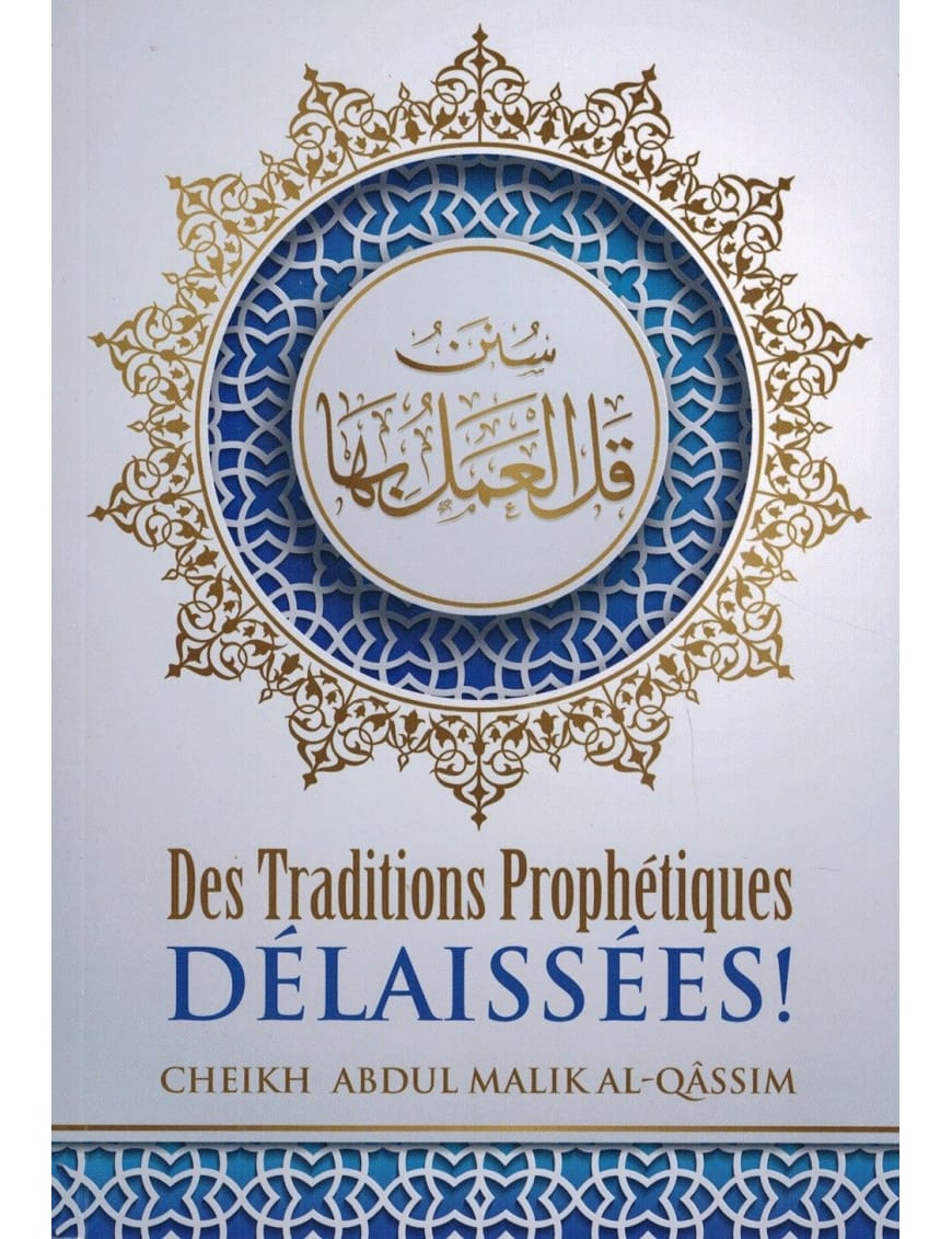 Des traditions prophétiques délaissées – MuslimLivres.be