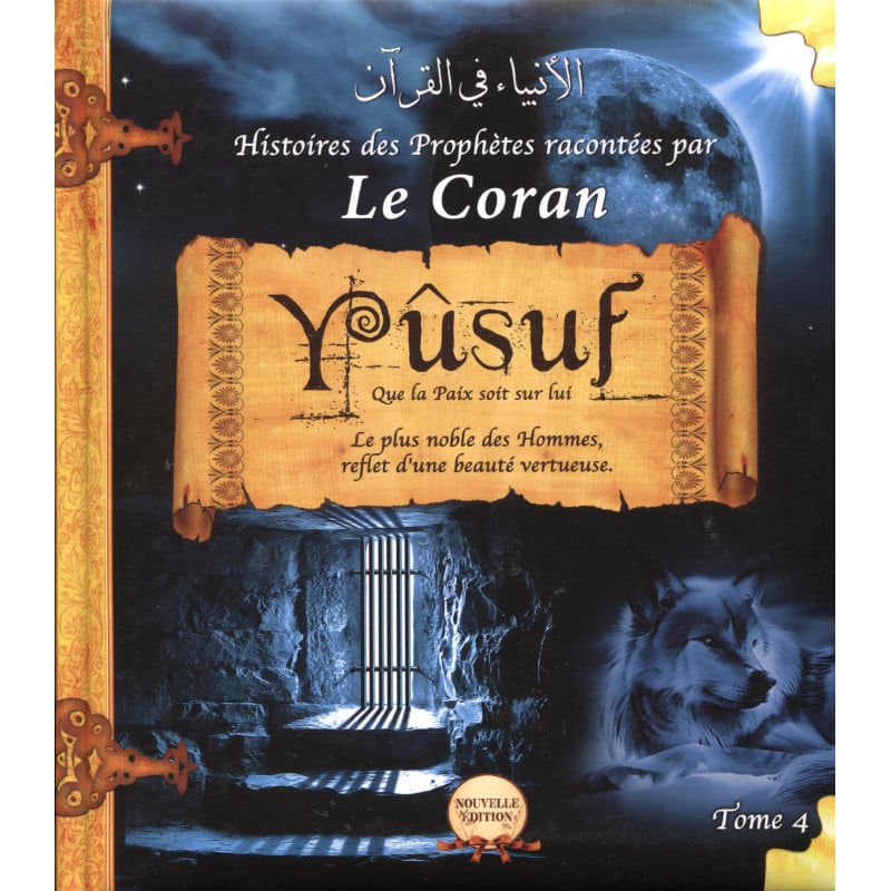 Histoires des Prophètes racontées par le Coran : Yoûssouf, tome 4 éditions Sana