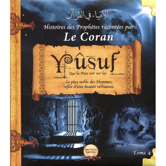 Histoires des Prophètes racontées par le Coran : Yoûssouf, tome 4 éditions Sana