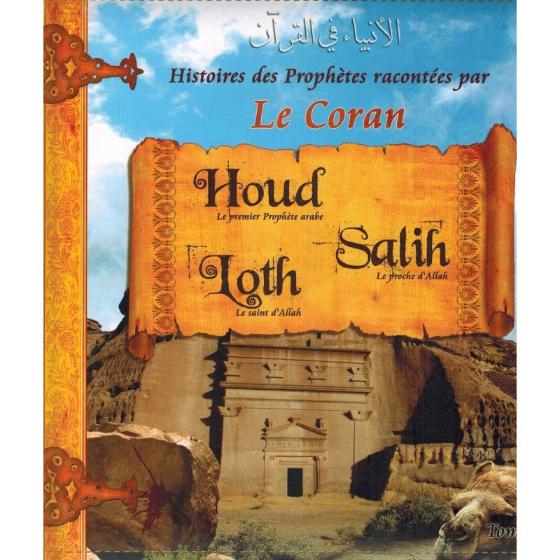 Histoires des Prophètes racontées par le Coran : Houd, Salih, Loth, tome 2 éditions Sana
