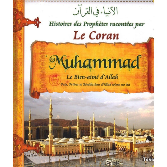 Histoires des Prophètes racontées par le Coran : Muhammad, tome 9 éditions Sana