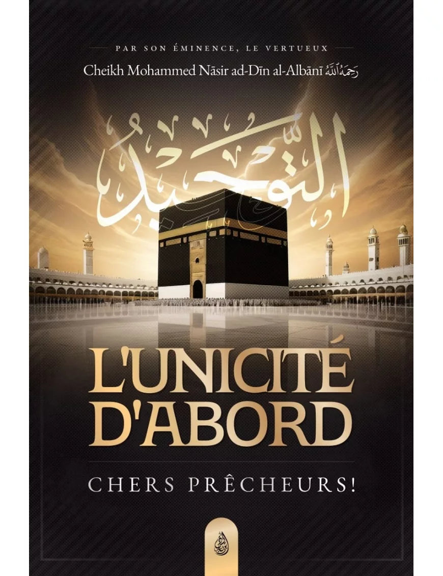 L'unicité d'abord, chers prêcheurs ! – MuslimLivres.be