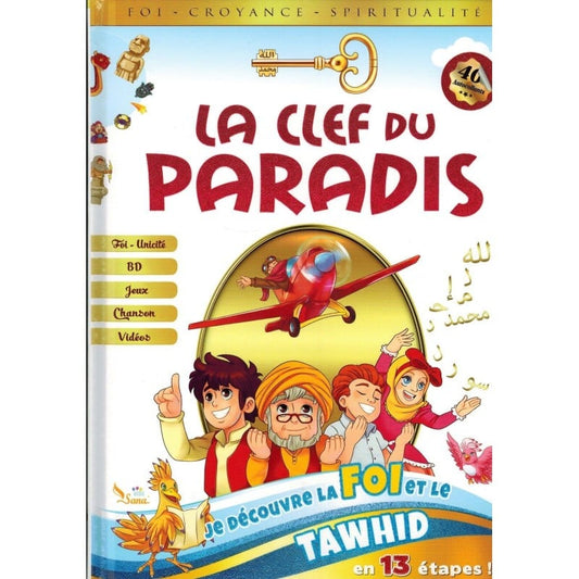 La Clef du Paradis : je découvre la foi et le tawhid en 13 étapes éditions Sana