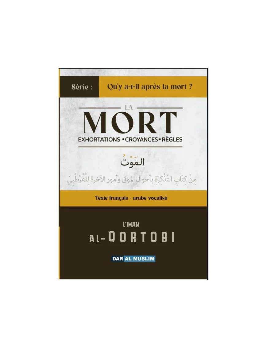 La mort : exhortations, croyances et règles – MuslimLivres.be