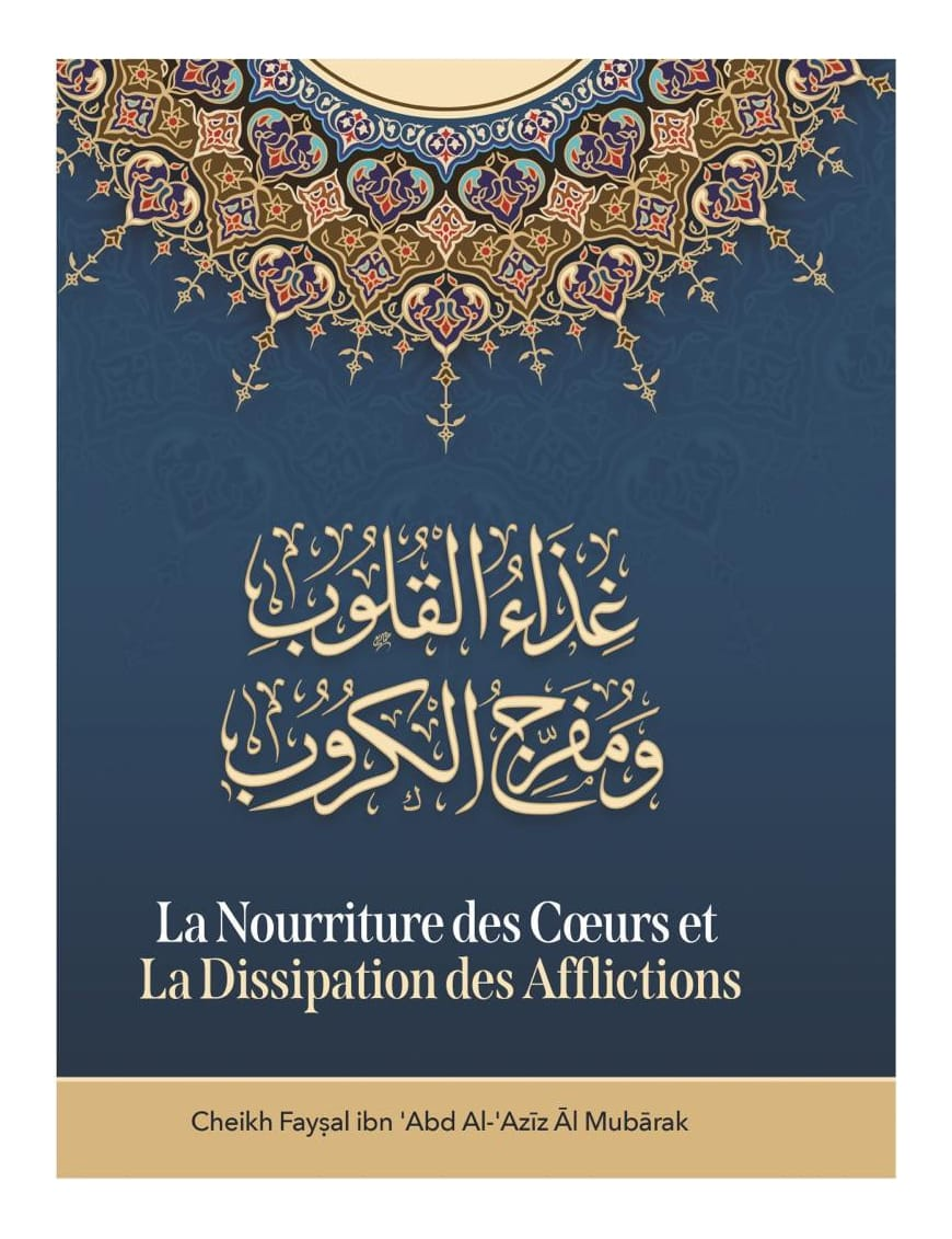 La nourriture des cœurs et la dissipation des afflictions – MuslimLivres.be