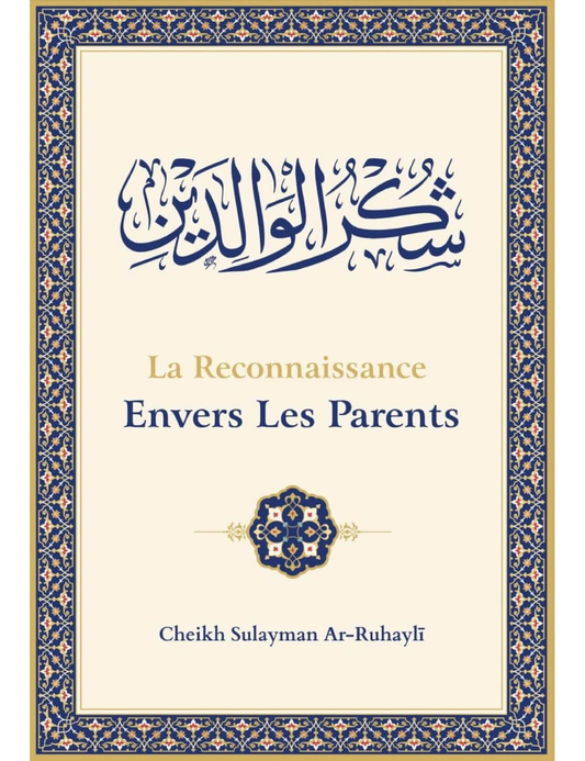 La reconnaissance envers les parents – MuslimLivres.be