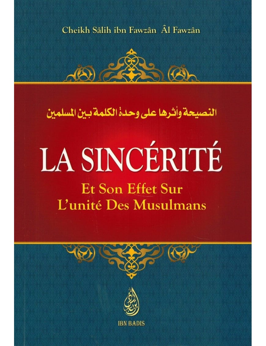 La sincérité et son effet sur l'unité des Musulmans – MuslimLivres.be