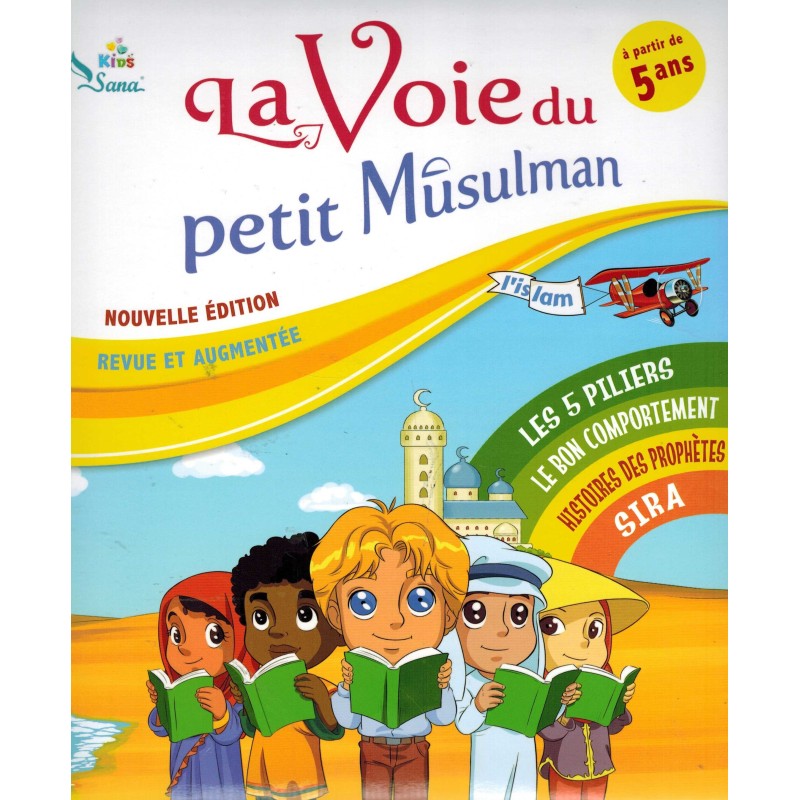 La Voie du petit Musulman : tome 1 éditions Sana