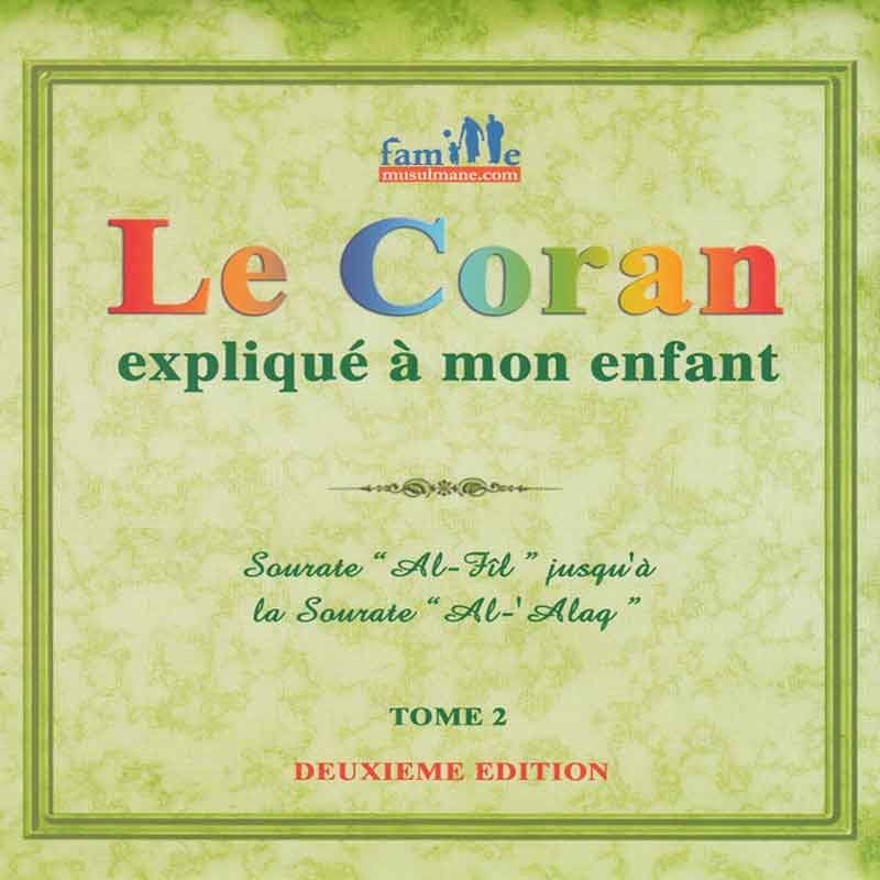Le Coran expliqué à mon enfant : tome 2 éditions Sana