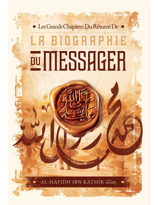 Les grands chapitres du résumé de la biographie du Messager – MuslimLivres.be