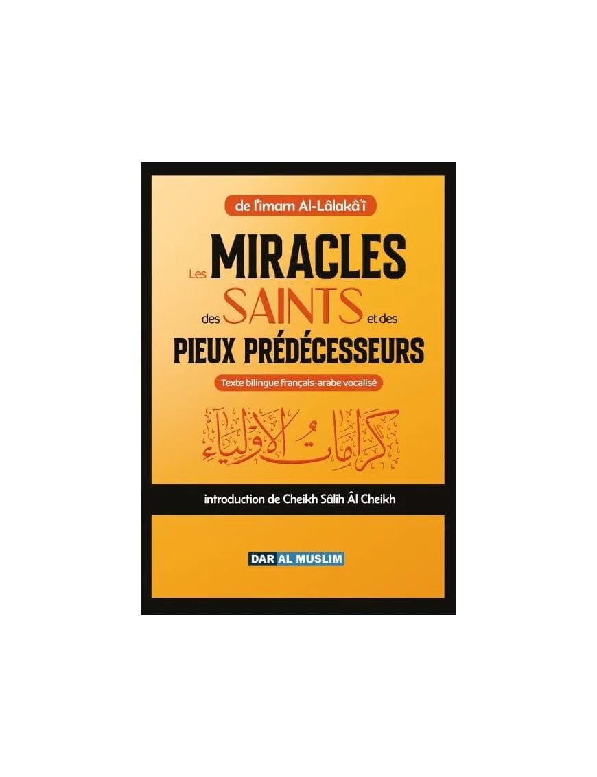 Les miracles des saints et des pieux prédécesseurs – Imam Al-Lalaka'i – Dar Al Muslim