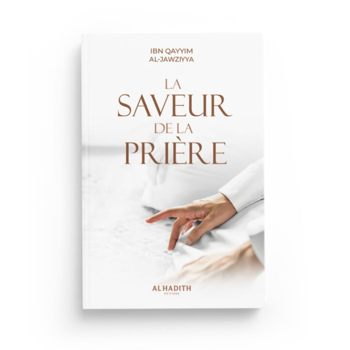 La saveur de la prière – Al-Hadith – quatrième de couverture