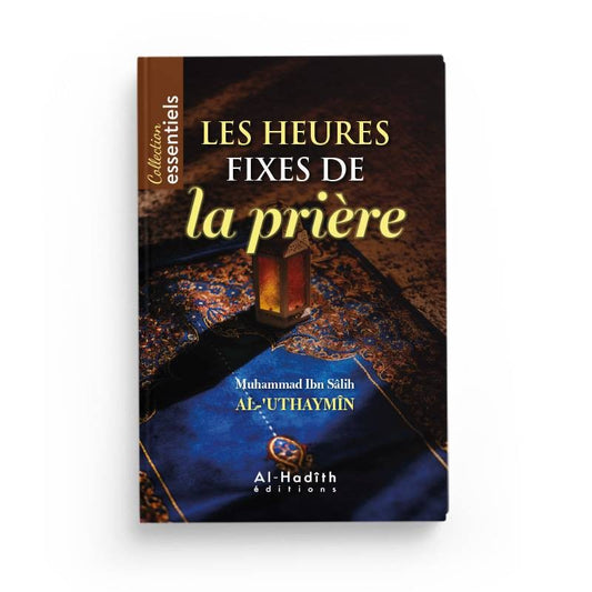 Les heures fixes de la prière