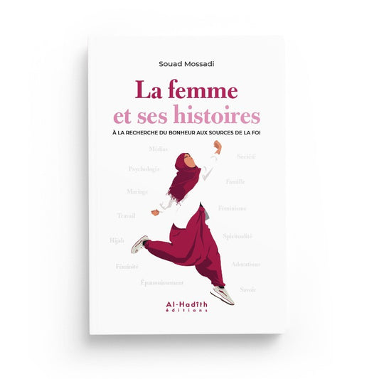 La femme et ses histoires à la recherche du bonheur aux sources de la foi