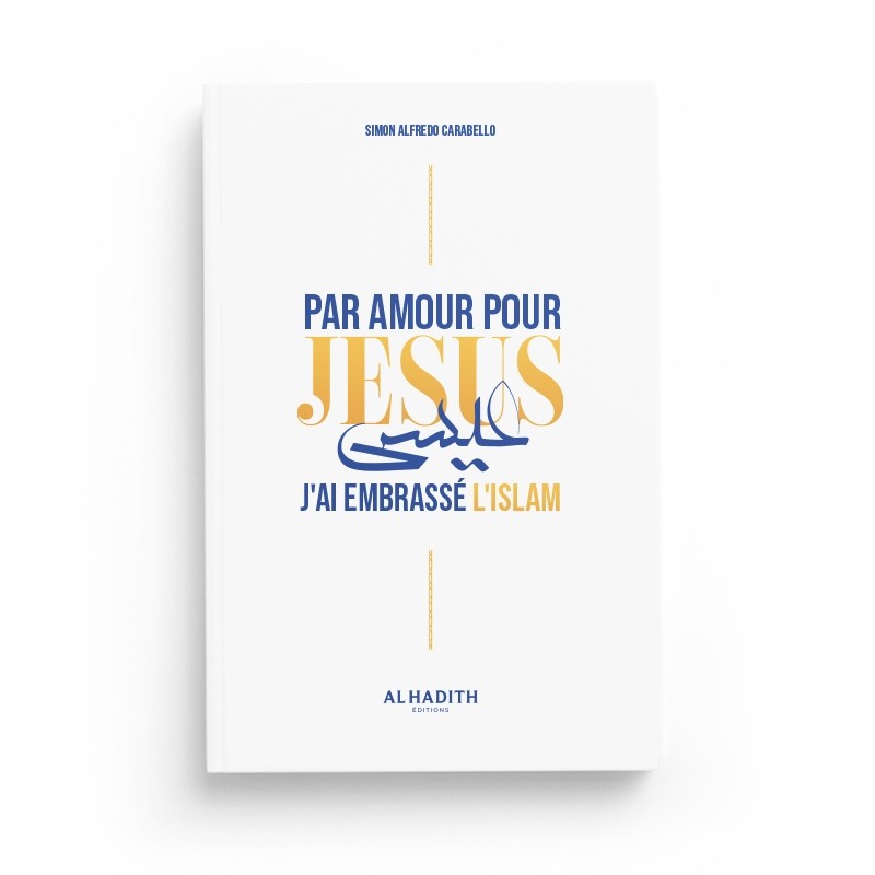 Par amour pour Jésus j'ai embrassé l'Islam