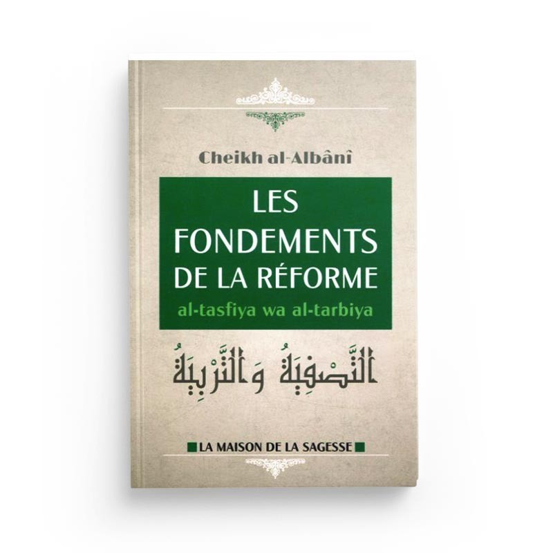 les fondements de la réforme - al tasfiya wa al tarbiya d'après Al-Albani