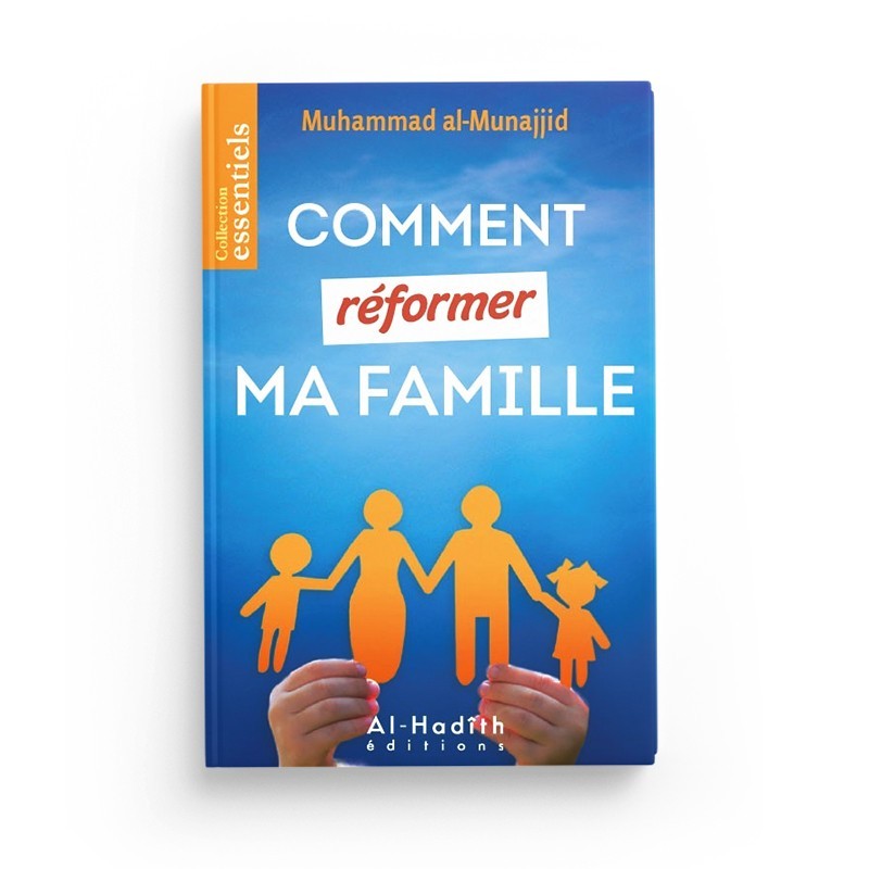 Comment réformer ma famille