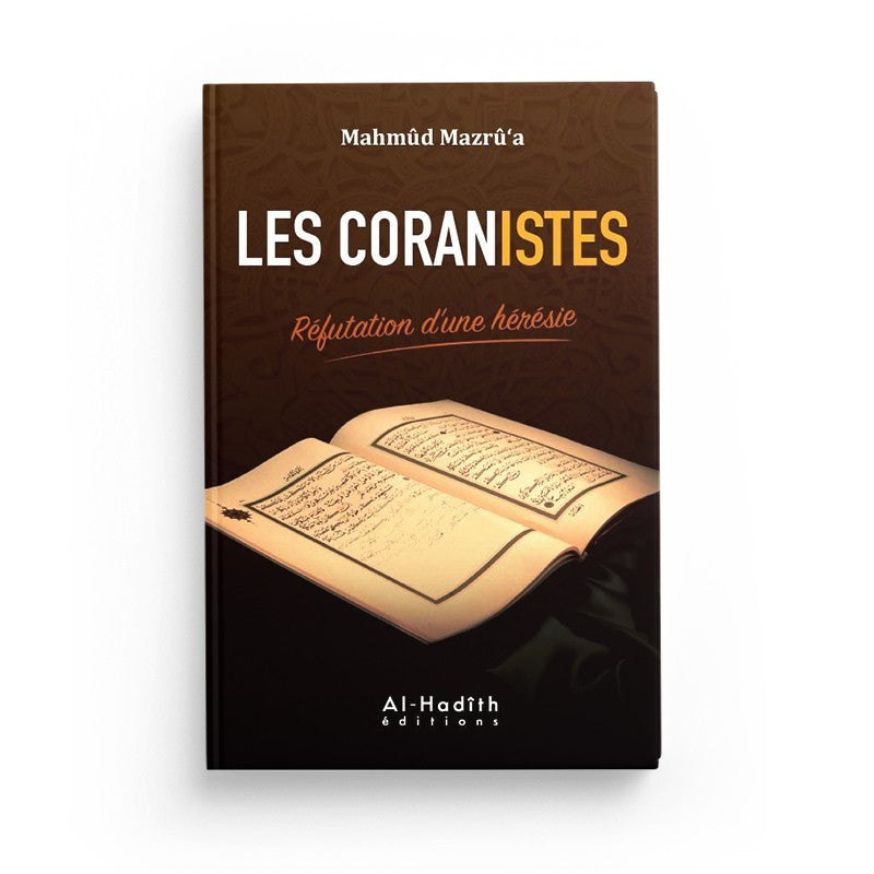 Les coranistes : réfutation d’une hérésie