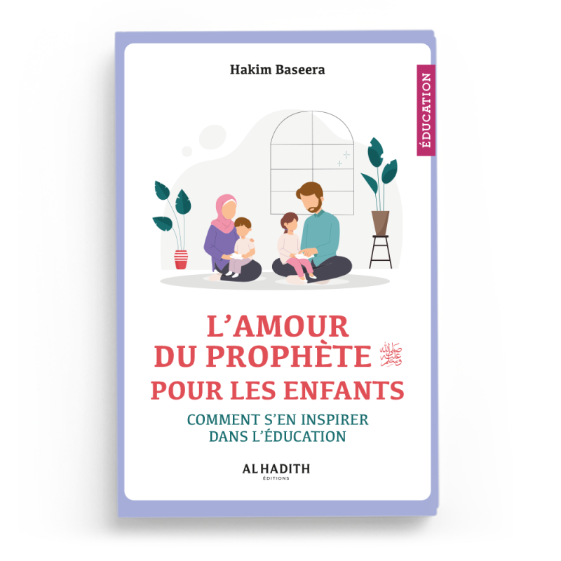 L’amour du prophète ﷺ pour les enfants  comment s’en inspirer dans l’éducation