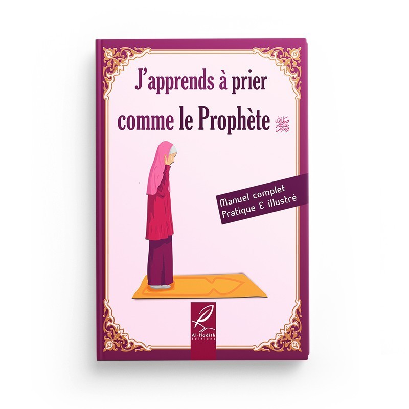 J'apprends à prier comme le Prophète (version fille)