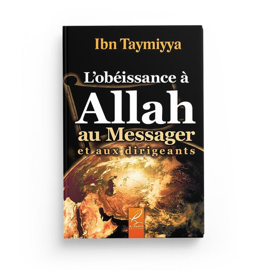 L'obéissance à Allah au Messager et aux dirigeants