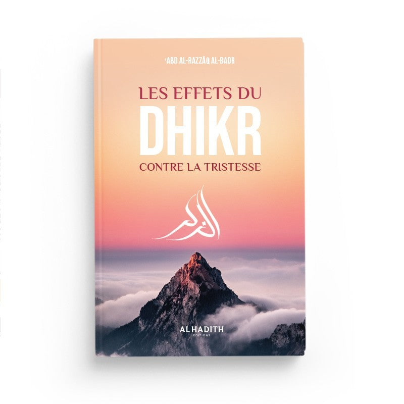 Les effets du dhikr contre la tristesse - 'Abd al-Razzâq al-Badr