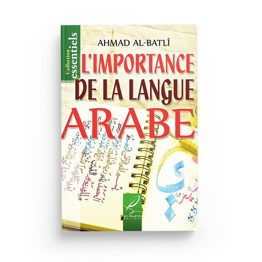 L'importance de la langue Arabe - Ahmad Ibn 'Abd Al-Batlî