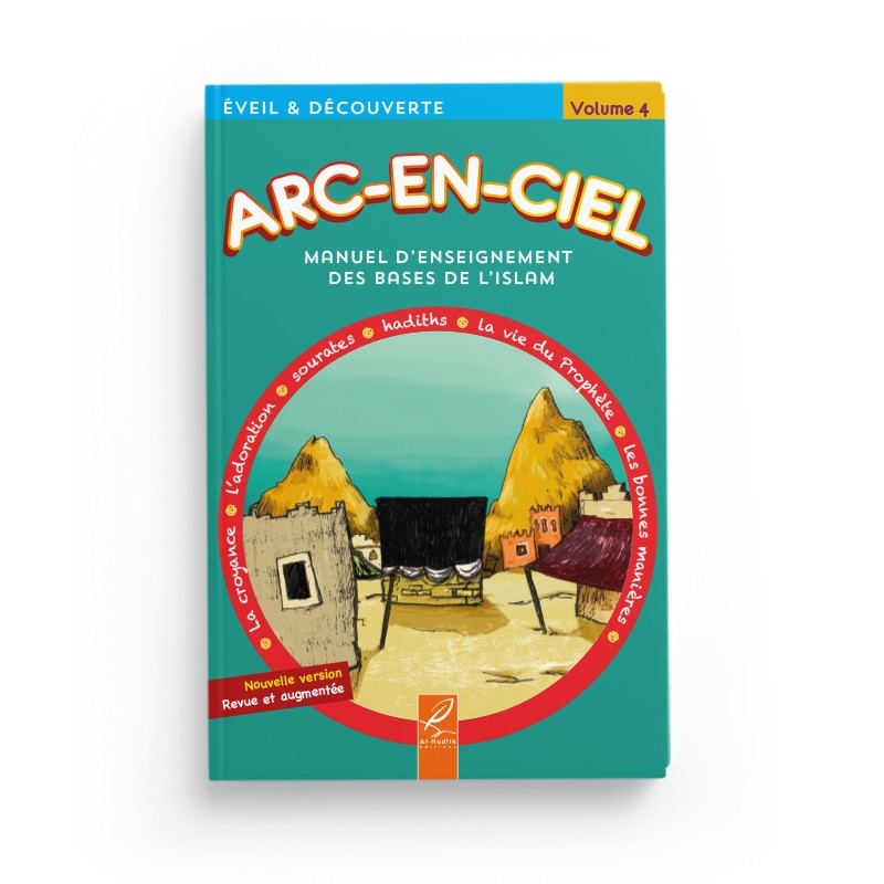 Arc-en-ciel 4 - Manuel d'enseignement des bases de l'Islam